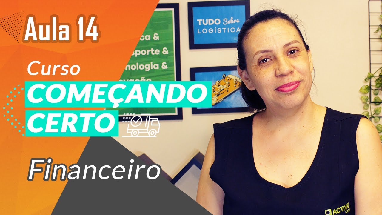 [Aula 14] Contas a Pagar e Contas a Receber na Transportadora | Curso Começando Certo