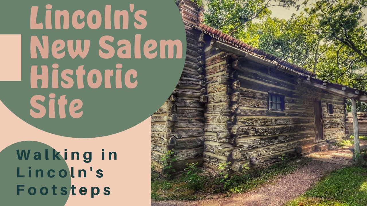 Walking in Lincoln's Footsteps: A Tour of New Salem State Historic Site