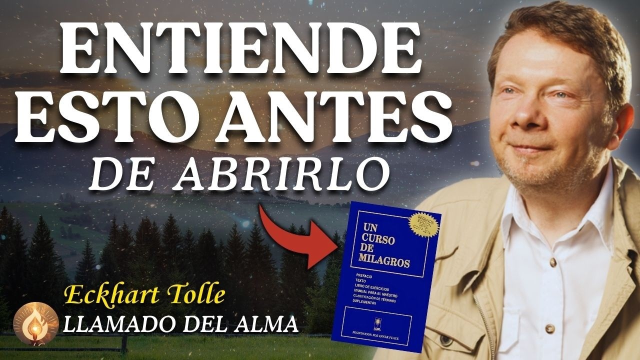 ¡NO NECESITAS LEERLO TODO! Eckhart Tolle TE DICE EL SECRETO DE UN CURSO DE MILAGROS