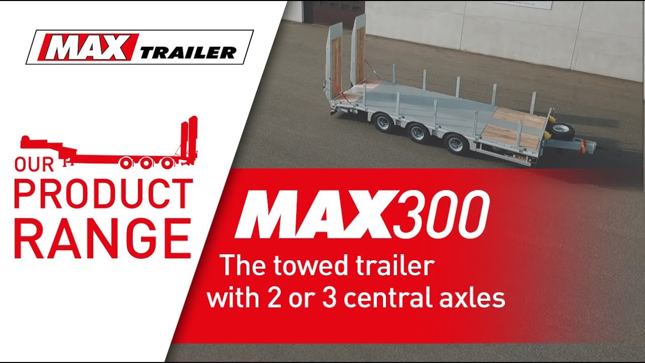 MAX300 - The towed trailer with 2 or 3 central axles