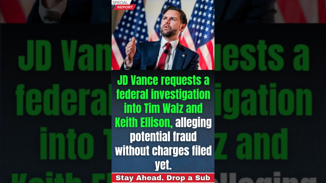 JD Vance Demands Federal Probe of Tim Walz and Keith Ellison in Explosive Criminal Referral