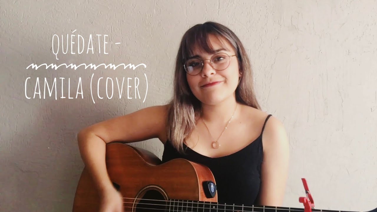 Quédate - Camila (Cover)