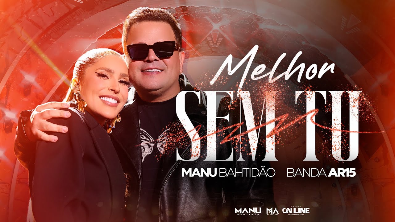 Manu Bahtidão, @BandaAR15 - Melhor Sem Tu (DVD Destino)