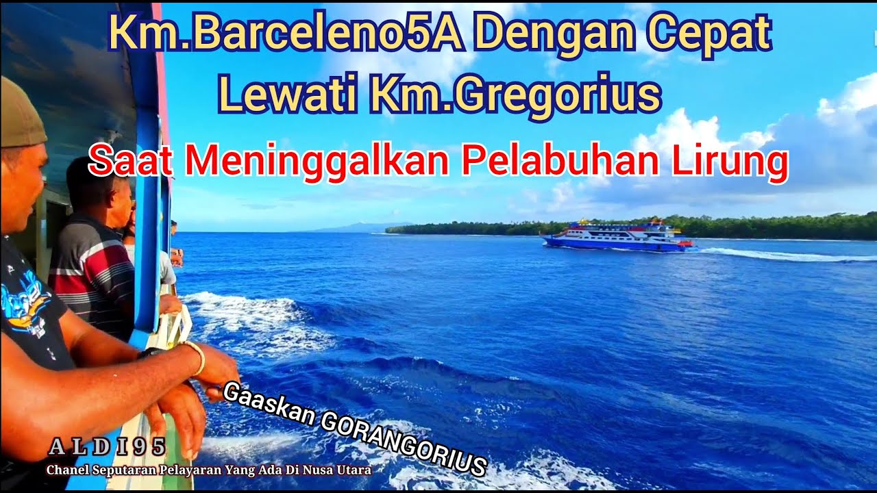 KM.Gregorius vs KM.Barcelona 5A || Km.Barcelona 5A Lewati KM.Gregorius Saat Berlayar menuju Manado.