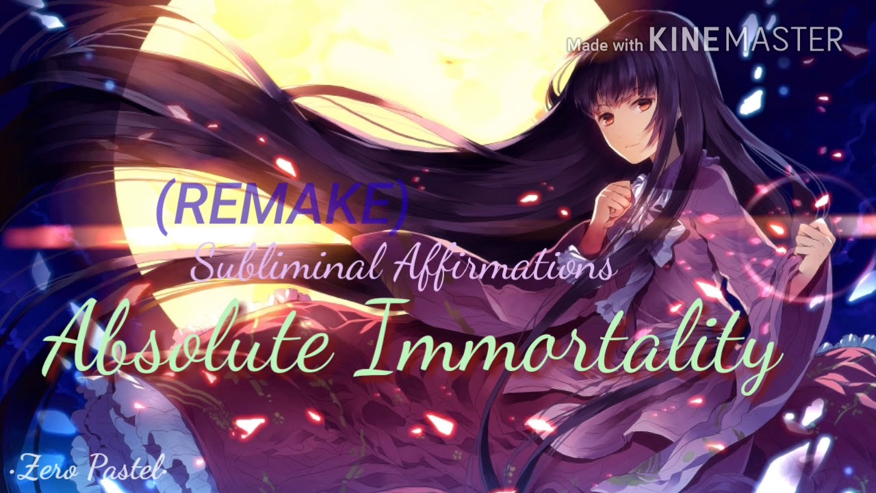 Absolute Immortality - Subliminal Affirmations (REMAKE)