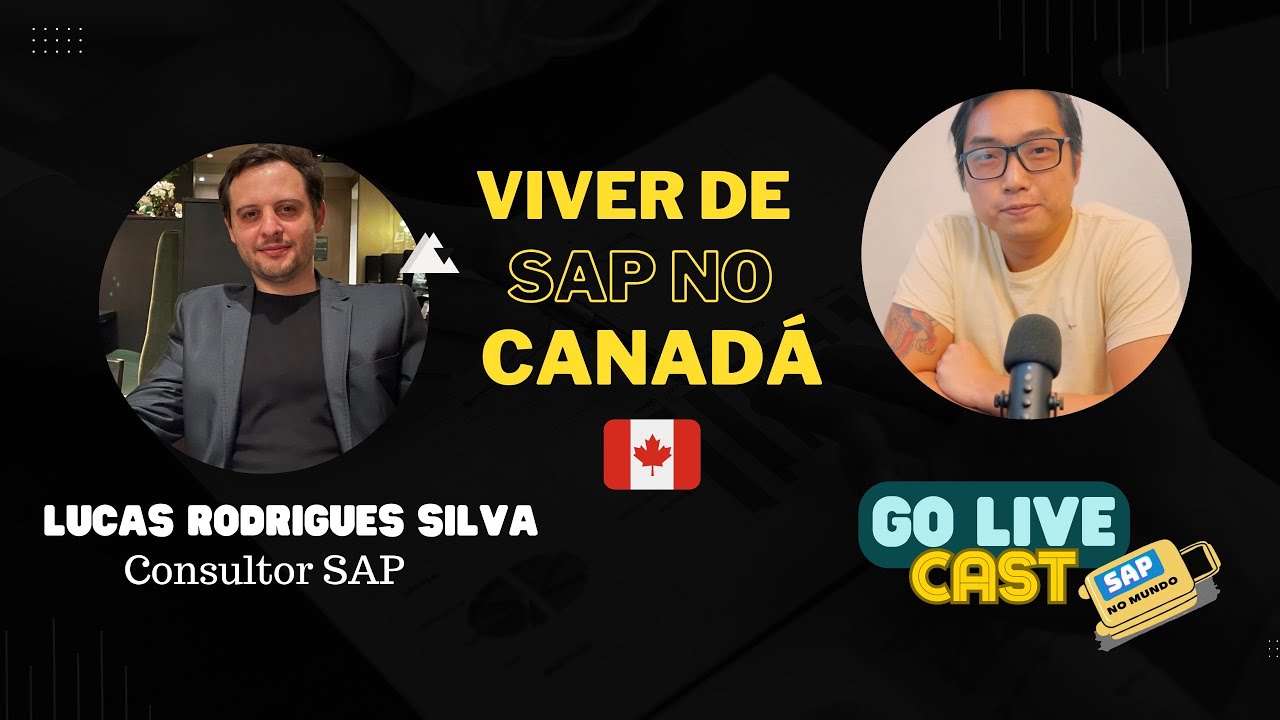Go Live Cast Ep 02   Viver de SAP no Canadá com Lucas Rodrigues Silva