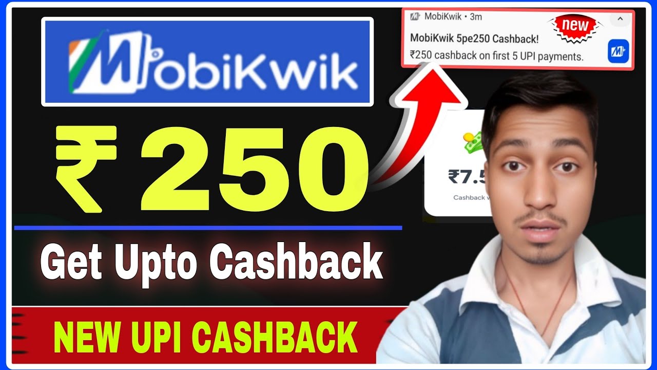 🔥 Mobikwik UPI Biggest Cashback | Mobikwik UPI Upto ₹250 cashback offer | MobiKwik Upi New cashback😱
