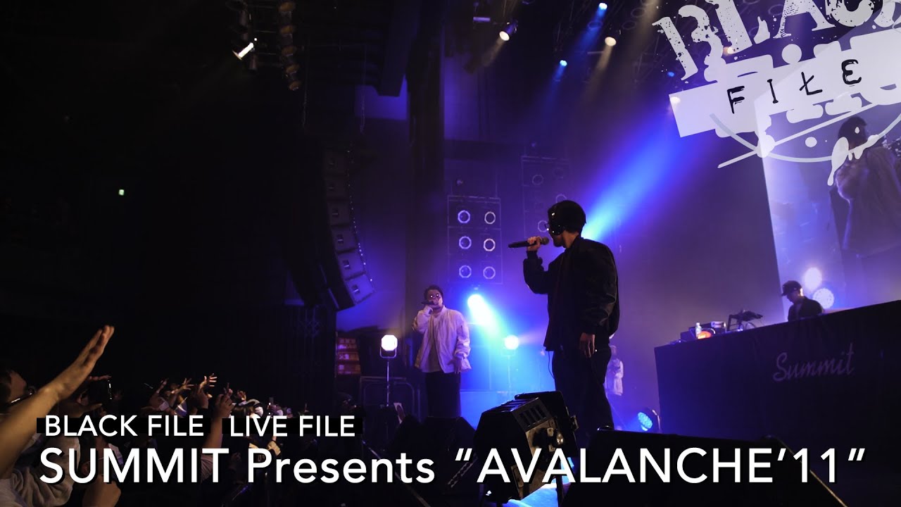 LIVE FILE : SUMMIT Presents“AVALANCHE’11”
