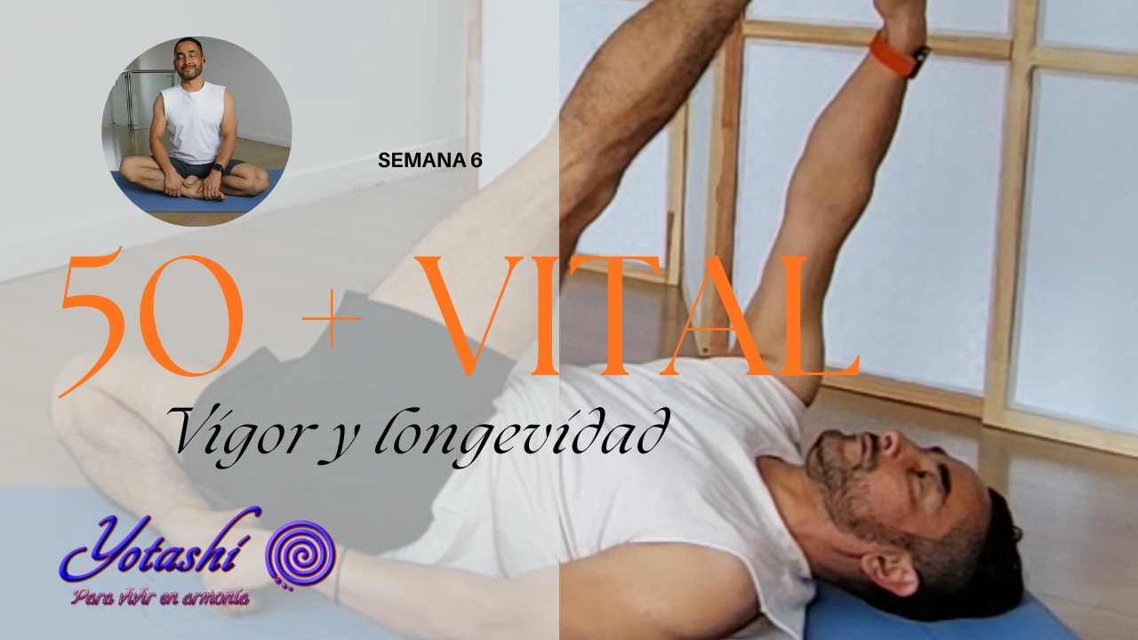 Recupera tu VITALIDAD: Movilidad de cadera para ahorrar energía (50+ VITAL)