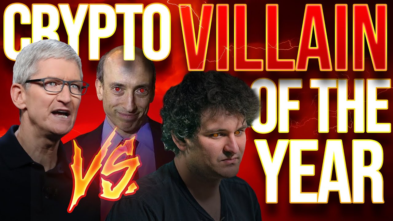Crypto Villain of The Year | SBF vs. Gary Gensler vs. Apple