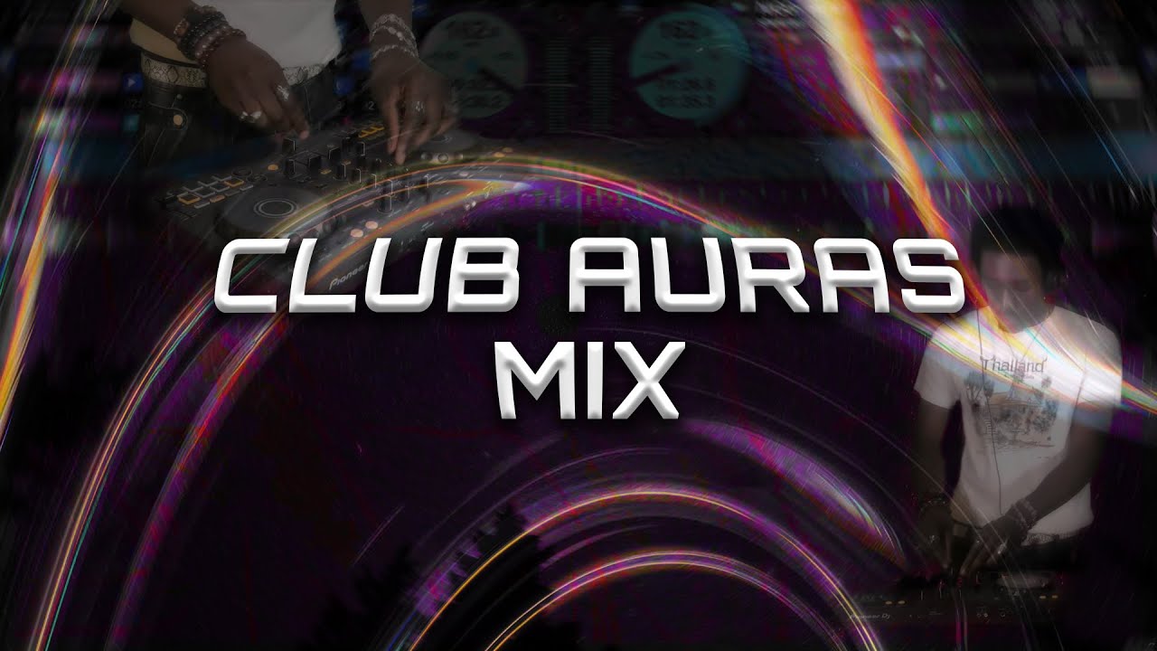 Club Auras Mix |  Electronic, Club, Bouyon, Soca, Footwork
