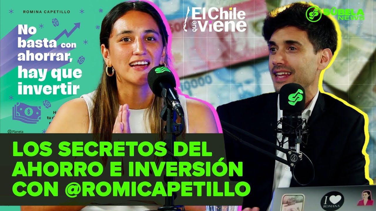 Aprende cómo ahorrar, invertir y construir tu futuro con Romina Capetillo | El Chile Que Viene