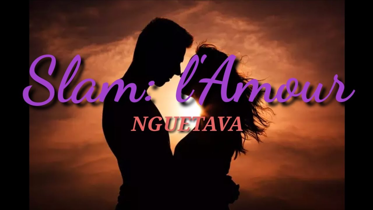 Slam l'amour Nguetava