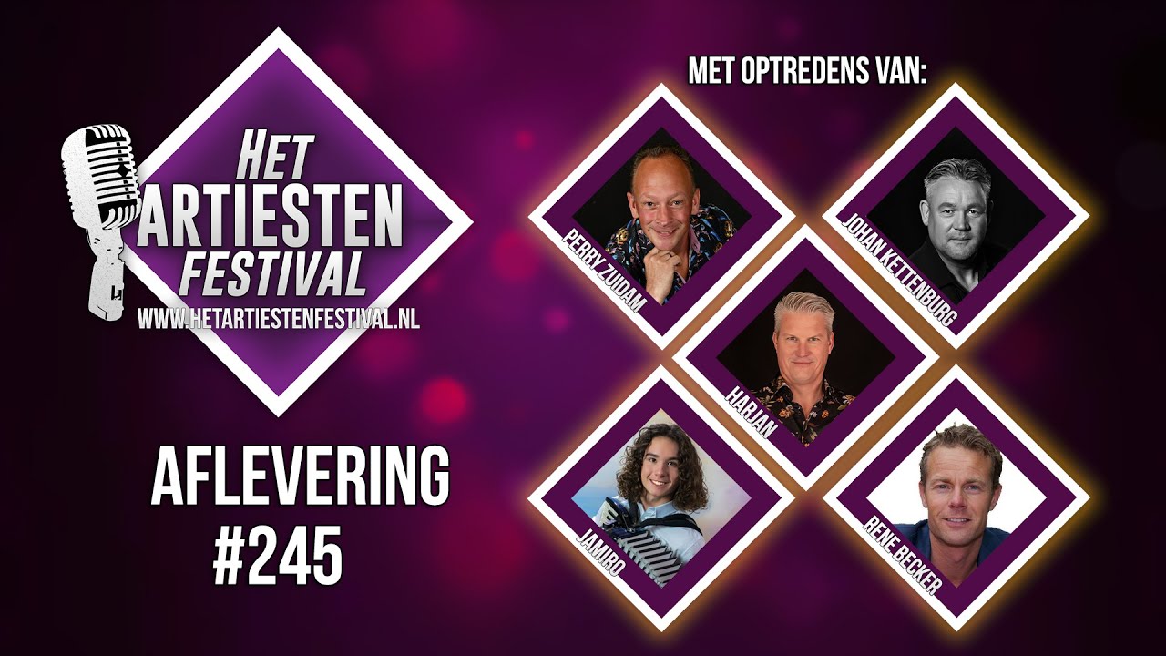 Het Artiesten Festival - Aflevering #245