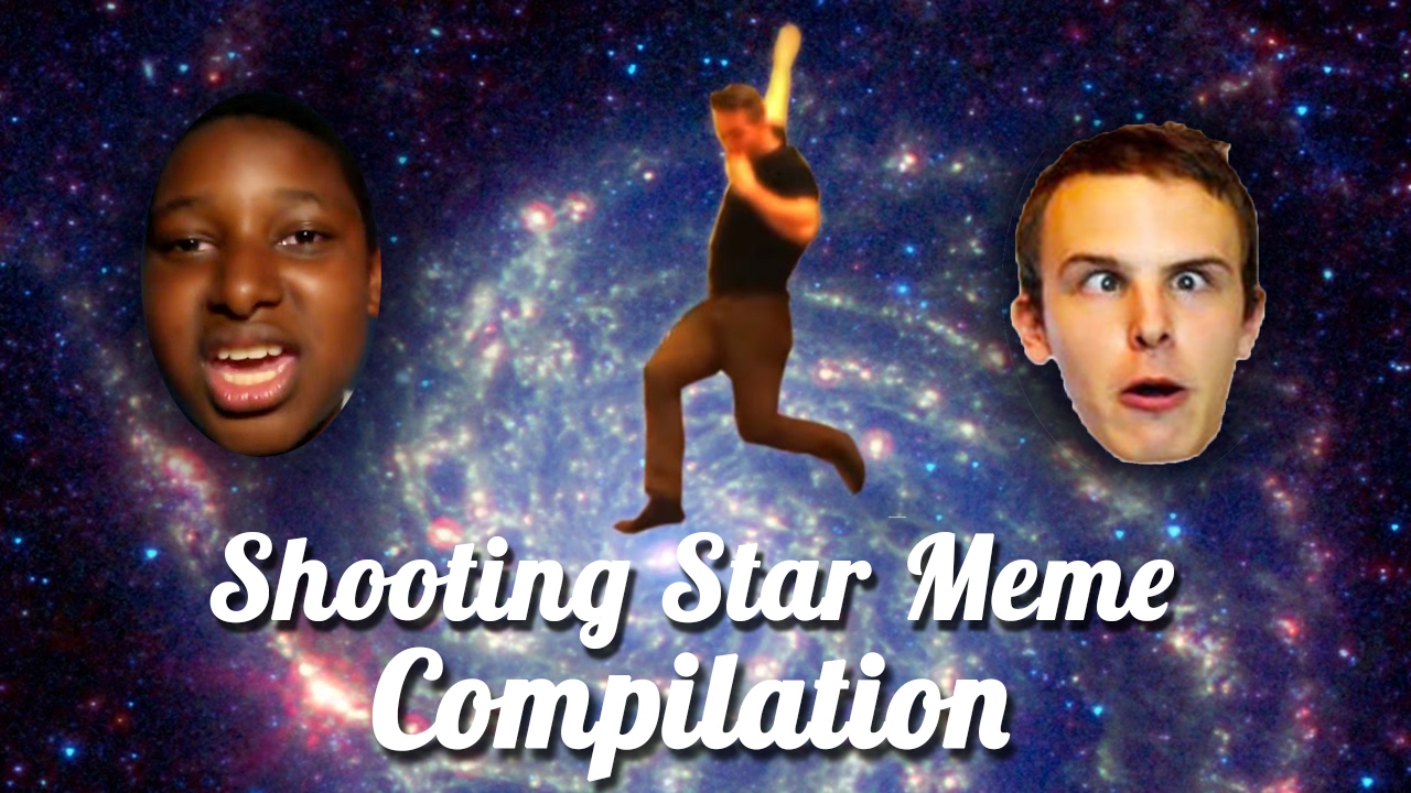 Shooting Star Meme Compilation