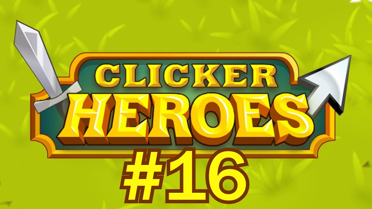 Clicker Heroes #16 - Push Past THE Wall