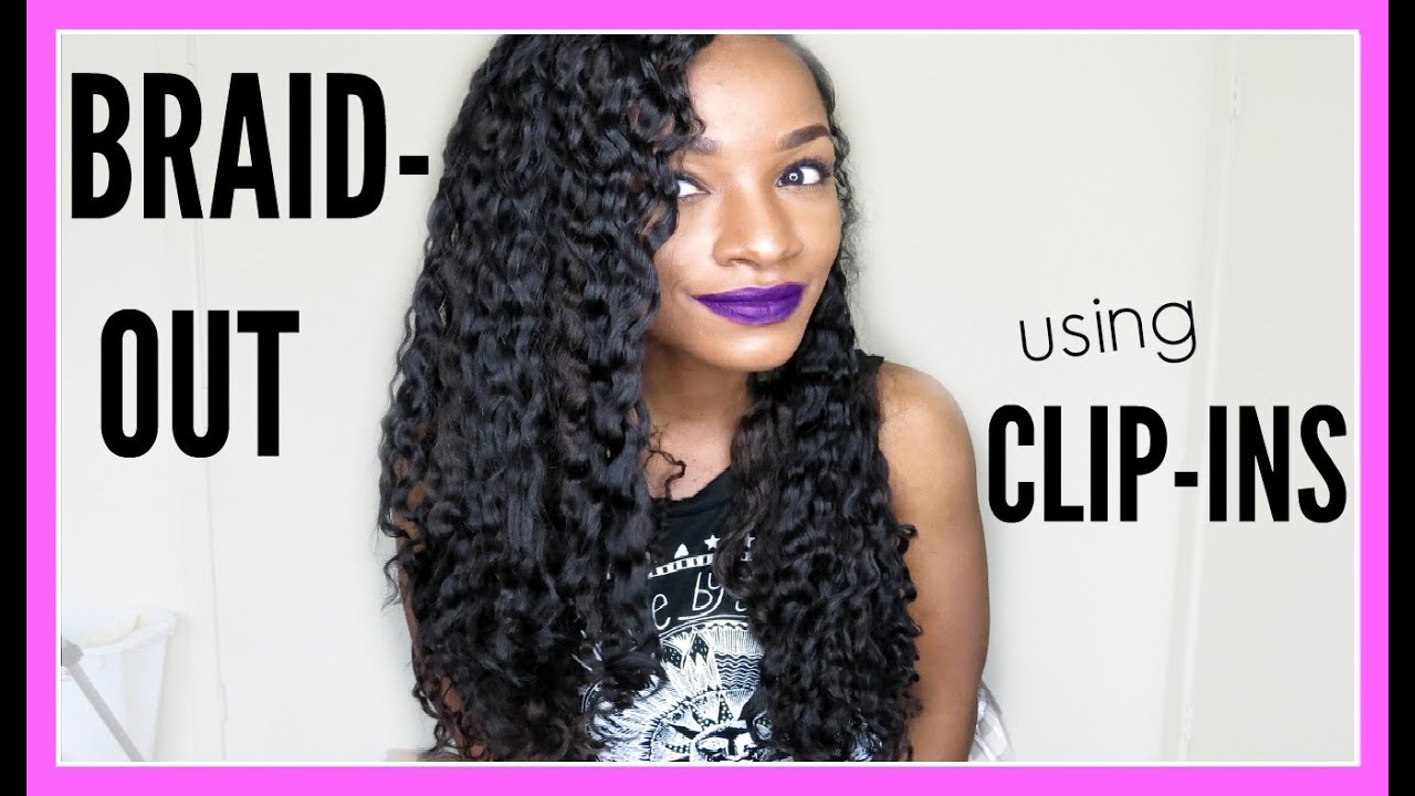 How-To: Braid-Out w/ Clip-Ins│Easy Braid Out Tutorial (for Natural or Relaxed Hair)