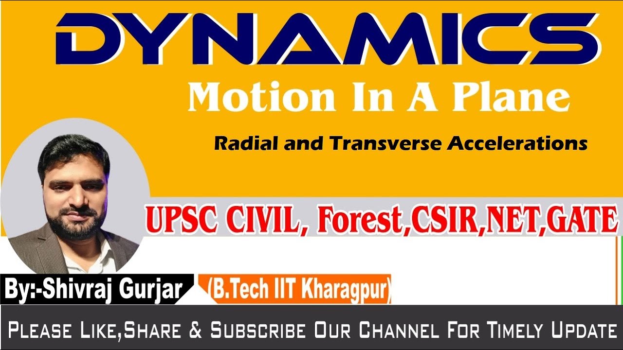 19.Dynamics:Radial and Transverse Accelerations| UPSC CSE|IFoS| IIT JEE Shivraj Gurjar,IIT Kharagpur