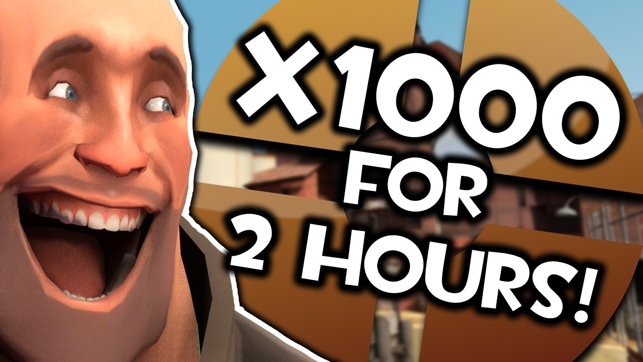 [TF2] Over 2 HOURS of x1000 MADNESS!