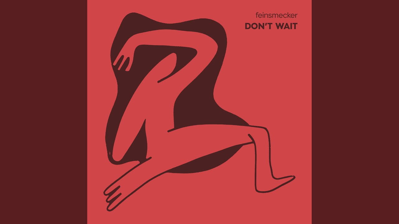 Don't Wait