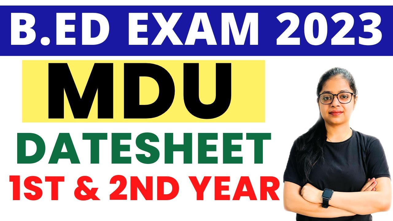 MDU B.ed Exam Datesheet Notification | MDU Latest Update | B.ED 1st Year & 2nd Year Exam Date Sheet