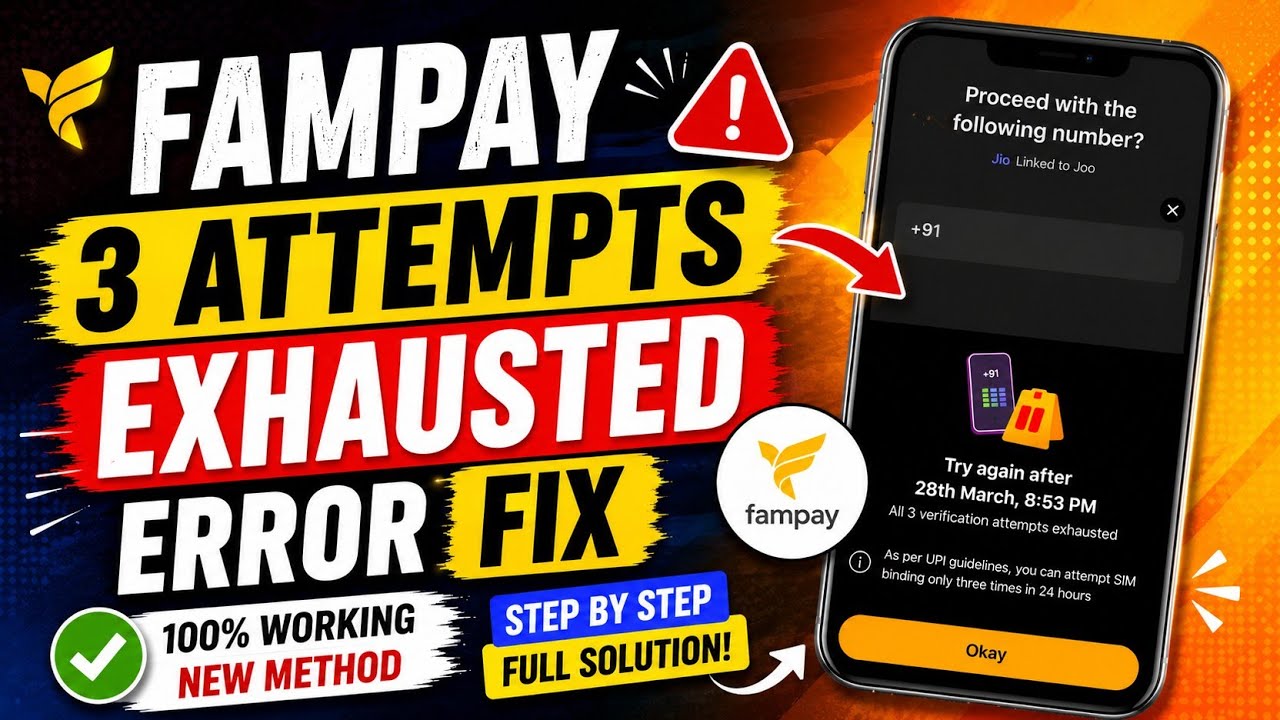 FamPay 3 Attempts Exhausted Error | As per UPI guidelines, you can attempt SIM binding only three...