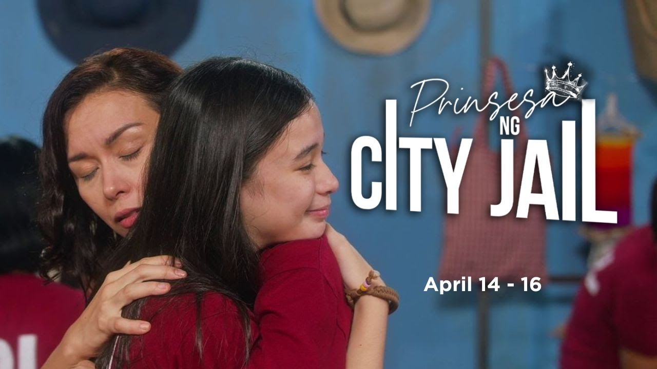 Prinsesa ng City Jail: Weekly Marathon | April 14 - April 16, 2025