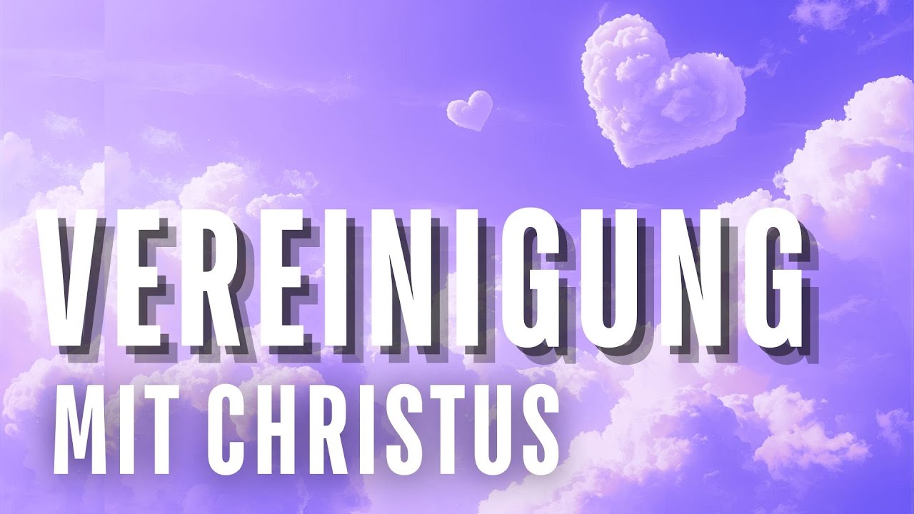 Gebet-Bekenntnis-Song - Vereinigung mit Christus - Einssein mit Gott #GottesWortMusik #Bibel