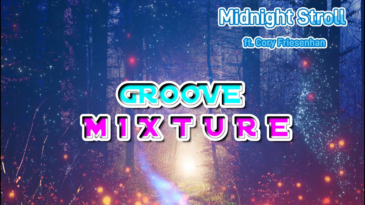 GrooveMixture - Midnight Stroll ft. Cory Friesenhan (Melodic Techno)#melodictechno #electronicmusic