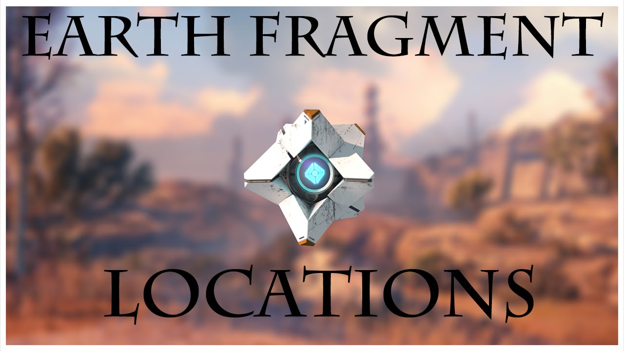 Destiny: Ghost Fragment Locations on Earth