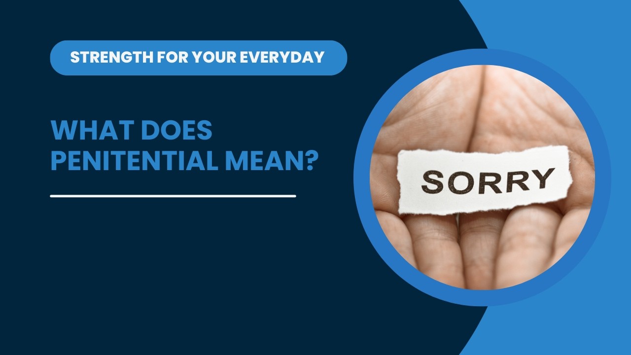 What Does Penitential Mean?