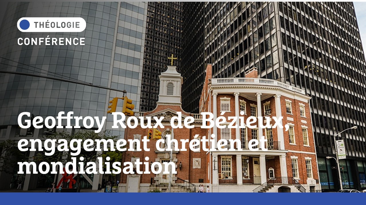 Conférence | Geoffroy Roux de Bézieux, engagement chrétien et mondialisation