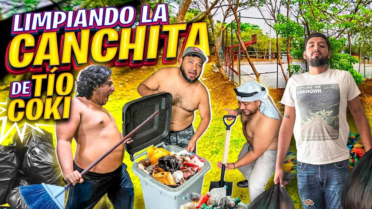 🔥LIMPIANDO LA CANCHITA DEL TIO COKI CON EL CREW RETOJORJAIS🔥