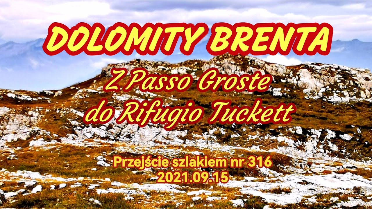 2021.09.15 - DOLOMITY BRENTA - Z Passo Groste do Rifugio AI Brentai - 4K