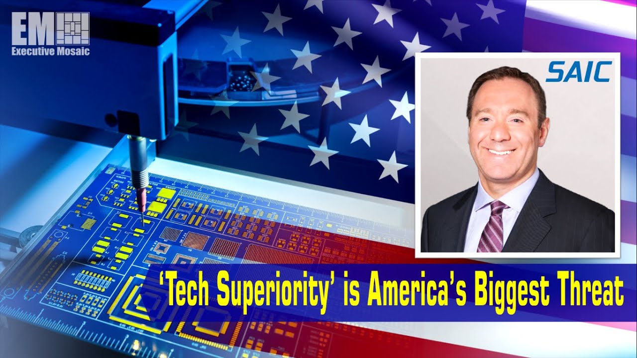 SAIC’s Bob Genter Says ‘Tech Superiority’ is America’s Biggest Threat [e-session]