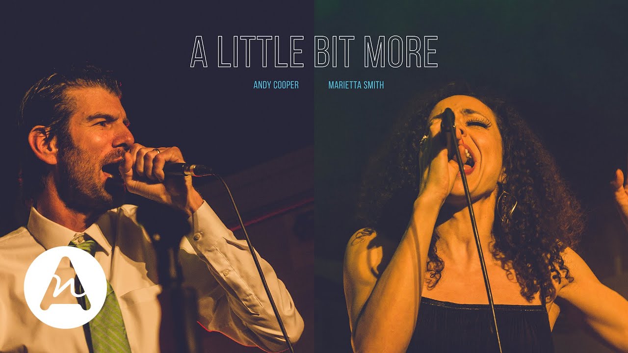A Little Bit More | Andy Cooper & Marietta Smith
