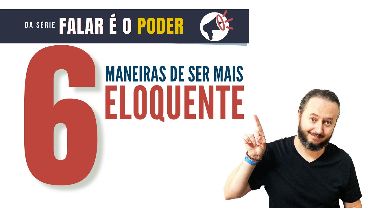 ⚡ 6 maneiras para melhorar a eloquencia da sua fala