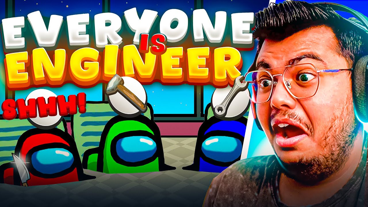 Among Us But Everyone Is An Engineer