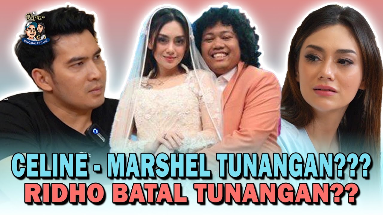 CELINE - MARSHEL TUNANGAN??? RIDHO BATAL TUNANGAN?