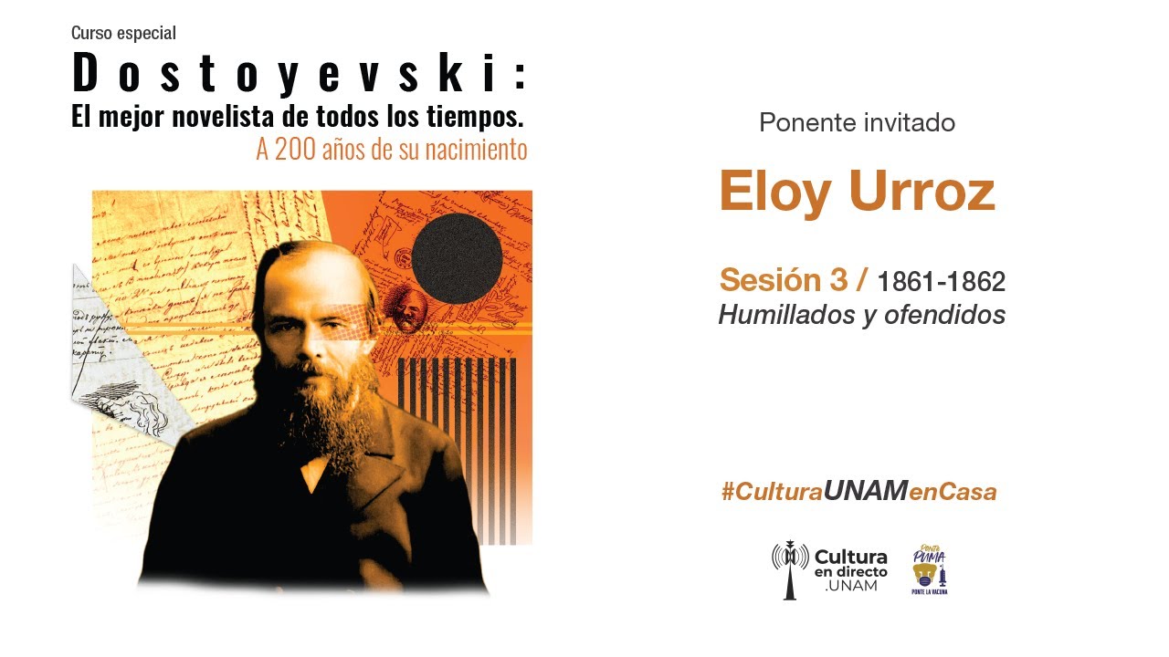 Dostoyevski: El mejor novelista de todos los tiempos con Eloy Urroz  | Sesión 3
