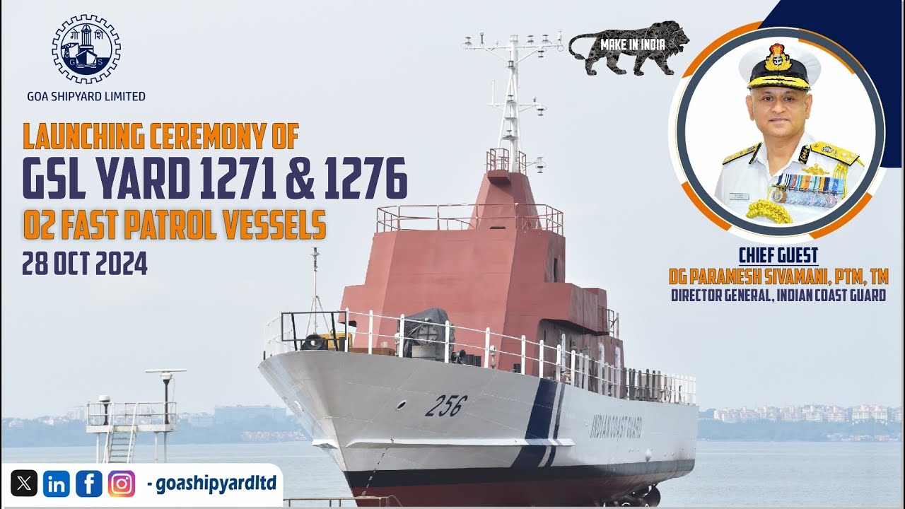 Launching Ceremony of GSL Yard 1271 & 1276, Fast Patrol Vessels for Indian Coast Guard