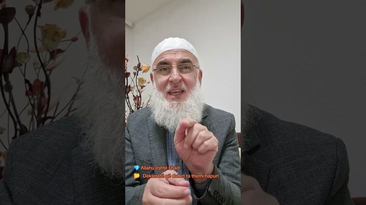 💎 Allahu është Ehad                       📂 Dekleratë që duhet ta themi hapur