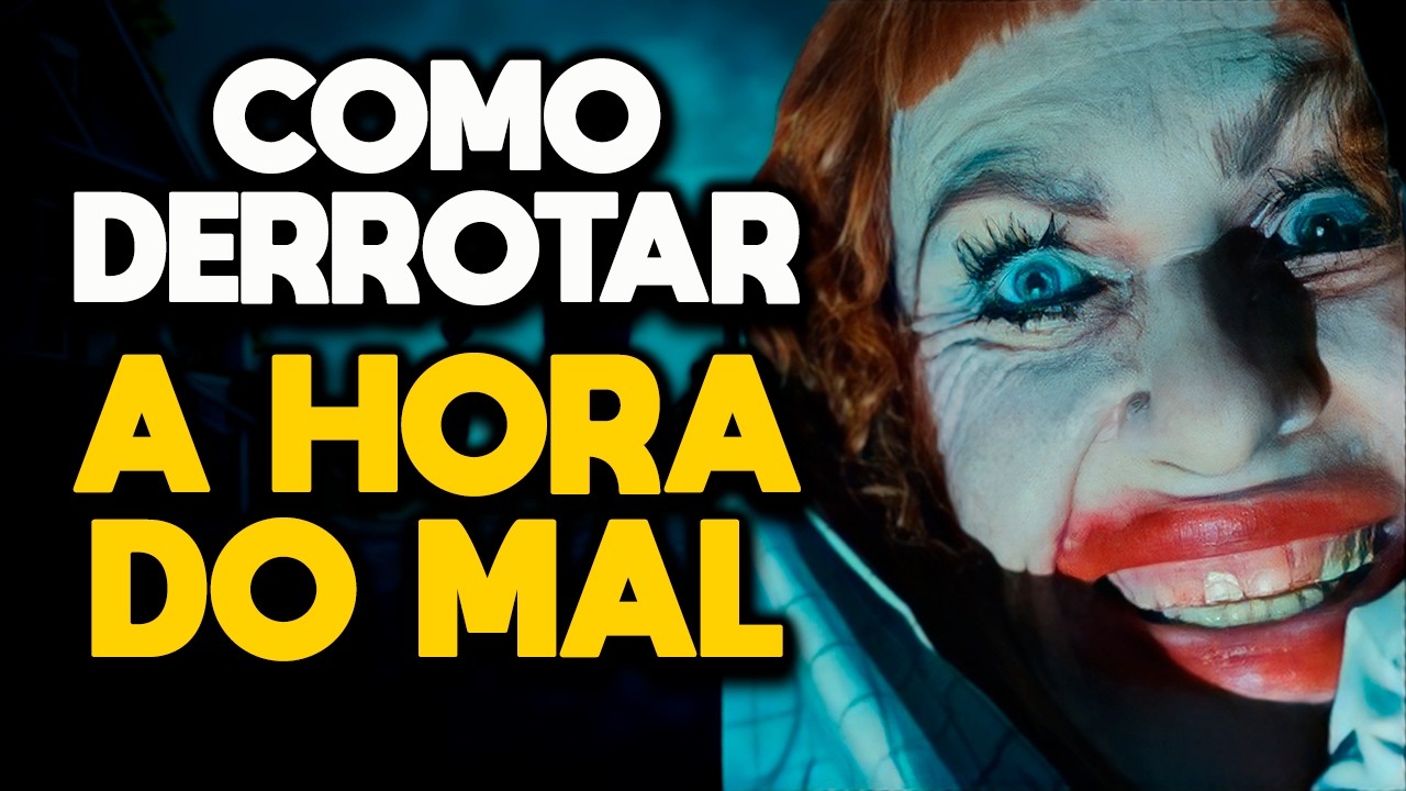 COMO DERROTAR A HORA DO MAL