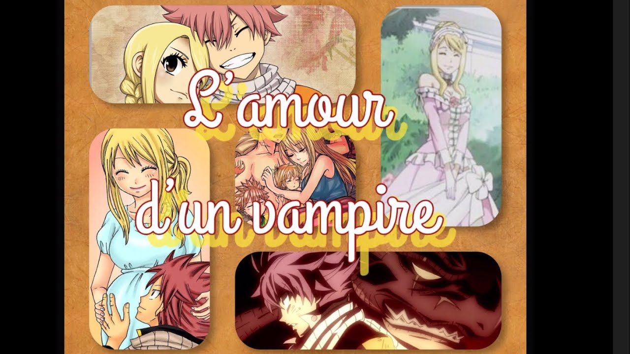 Fanfic fairy tail l’amour d’un vampire 4