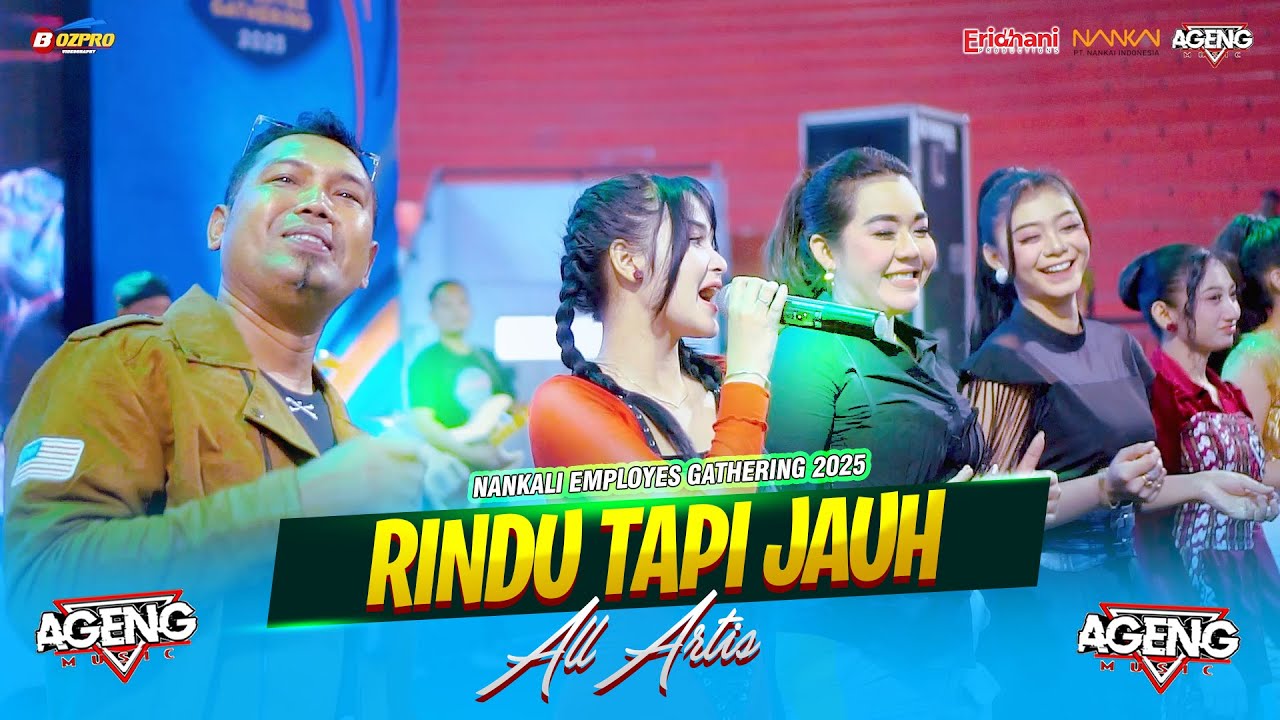 RINDU TAPI JAUH - ALL ARTIS AGENG MUSIC || NANKAI EMPLOYER GATHERING 2025