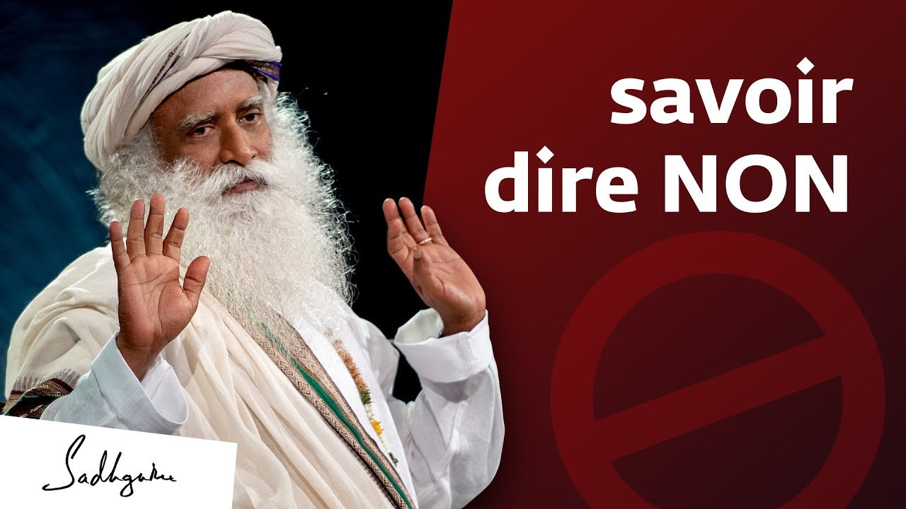 Comment apprendre à dire non ? | Sadhguru Français