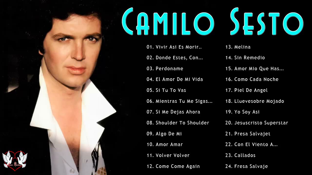 Camilo Sesto &Eacute;xitos Sus Mejores Canciones - Camilo Sesto 30 &Eacute;xitos Inolvidables Mix