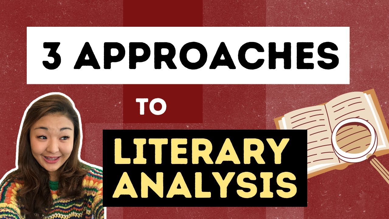 3 key approaches to literary analysis: close, contextual & theoretical reading