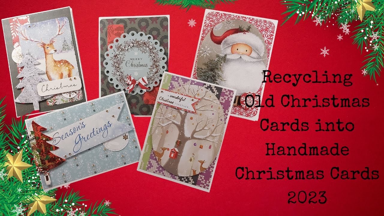 Recycling Old Christmas Cards into Handmade Christmas Cards 2023