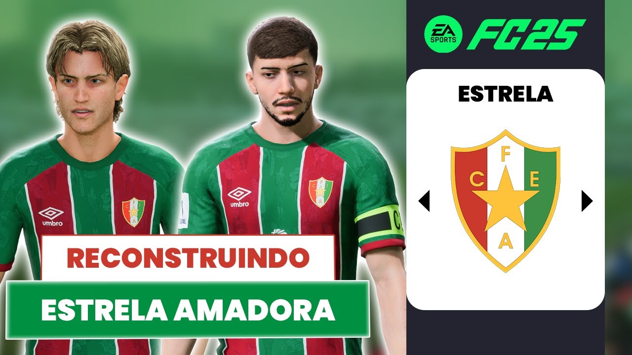 RECONSTRUINDO ESTRELA AMADORA | MODO CARREIRA FC 25